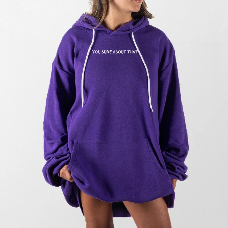 Women's zip - up sweatshirt in pastel blue for a soft and stylish outfitYou Sure About That Giant Hoodie Women's zip - up sweatshirt in pastel blue for a soft and stylish outfitYou Sure About That Giant Hoodie